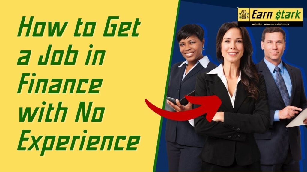 How to Get a Job in Finance with No Experience